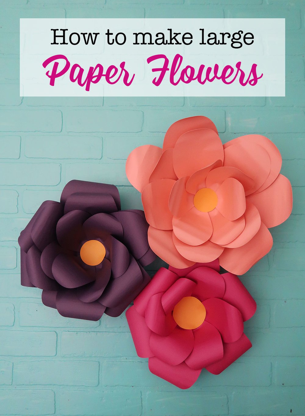 How to make large paper flowers